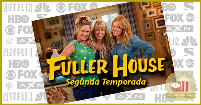 segunda temporada de fuller house, fuller house, full house, netflix