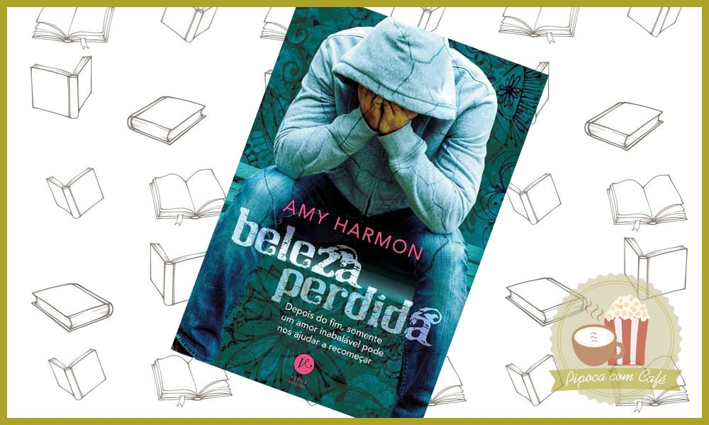 beleza perdida, livro beleza perdida, beleza perdida amy harmon, pipoca com café, resenha beleza perdida