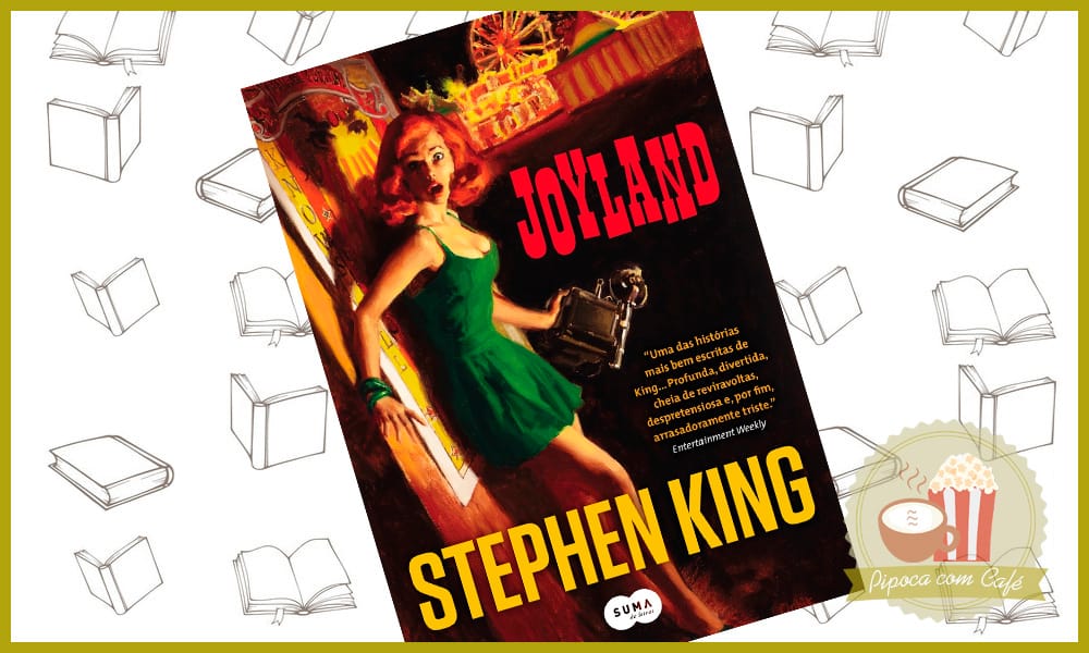 joyland, joyland stephen king, livro joyland, livro joyland stephen king, livros stephen king, stephen king, livros de terror, livros de suspense, resenha de livros, blog literário, blog de livros