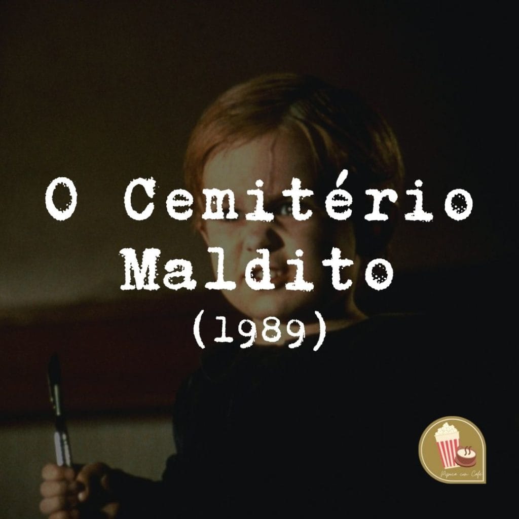 5 filmes de terror atemporais o cemitério maldito
