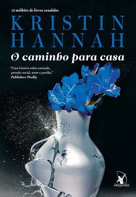 5 Livros para ficar em Depressão pós Leitura! - o caminho para casa - kristin hannah