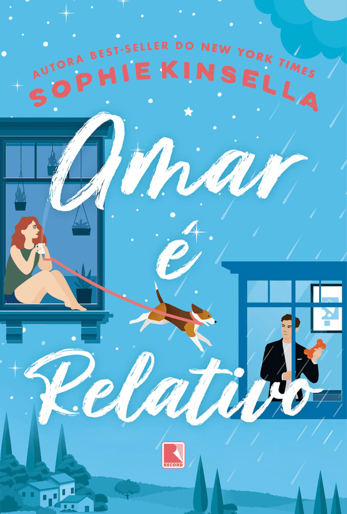 Capa do livro "Amar é Relativo", da autora Sophie Kinsella. A ilustração apresenta um fundo azul claro com uma mulher sentada em uma janela à esquerda, segurando a coleira vermelha de um cachorro beagle que salta no centro da imagem. À direita, um homem observa de outra janela. O título "Amar é Relativo" está escrito em letras brancas manuscritas e o nome da autora aparece em destaque em vermelho no topo.