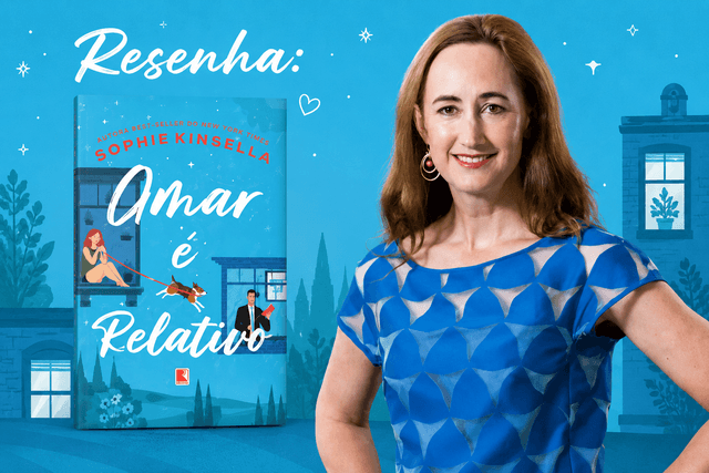 Imagem de destaque para resenha literária do blog Pipoca com Café. À esquerda, a capa do livro "Amar é Relativo" de Sophie Kinsella, apresentando ilustrações dos protagonistas e do cachorro Harold. À direita, um retrato da autora Sophie Kinsella sorrindo e vestindo uma blusa azul. O topo da imagem contém o texto "Resenha:" em fonte cursiva branca sobre um fundo azul vibrante com elementos decorativos de estrelas e coração.