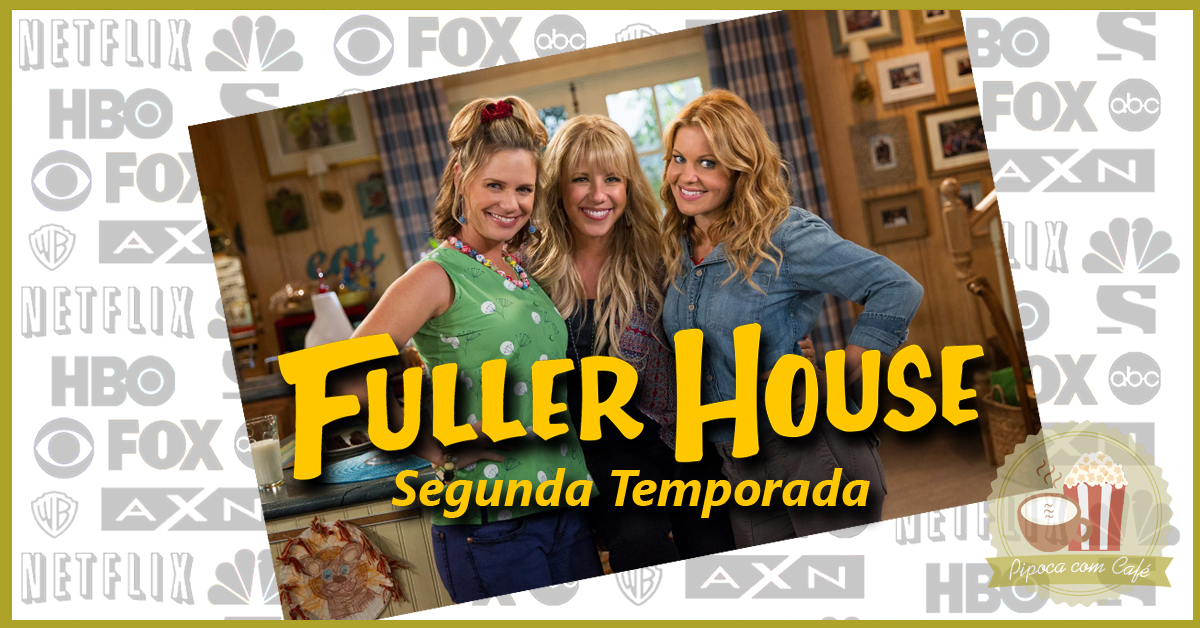 segunda temporada de fuller house, fuller house, full house, netflix